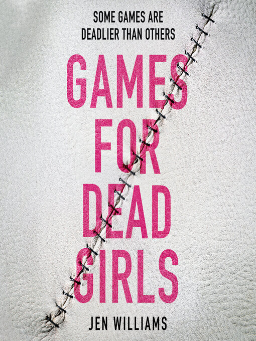 Title details for Games for Dead Girls by Jen Williams - Available